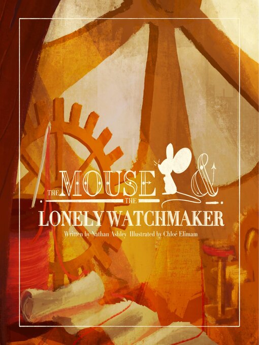 Title details for The Mouse and the Lonely Watchmaker by Nathan Ashley - Available